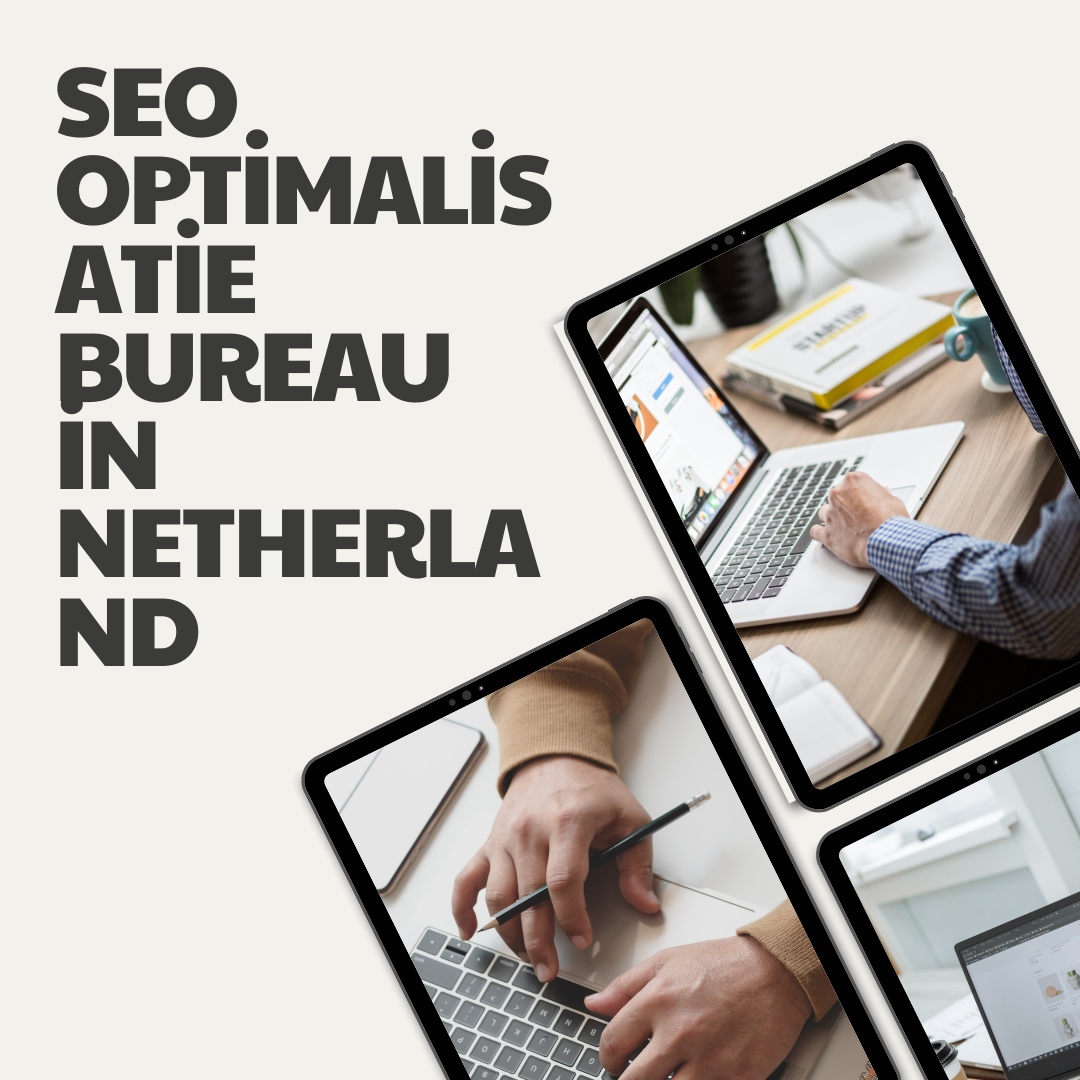 Seo optimalisatie bureau in Netherland