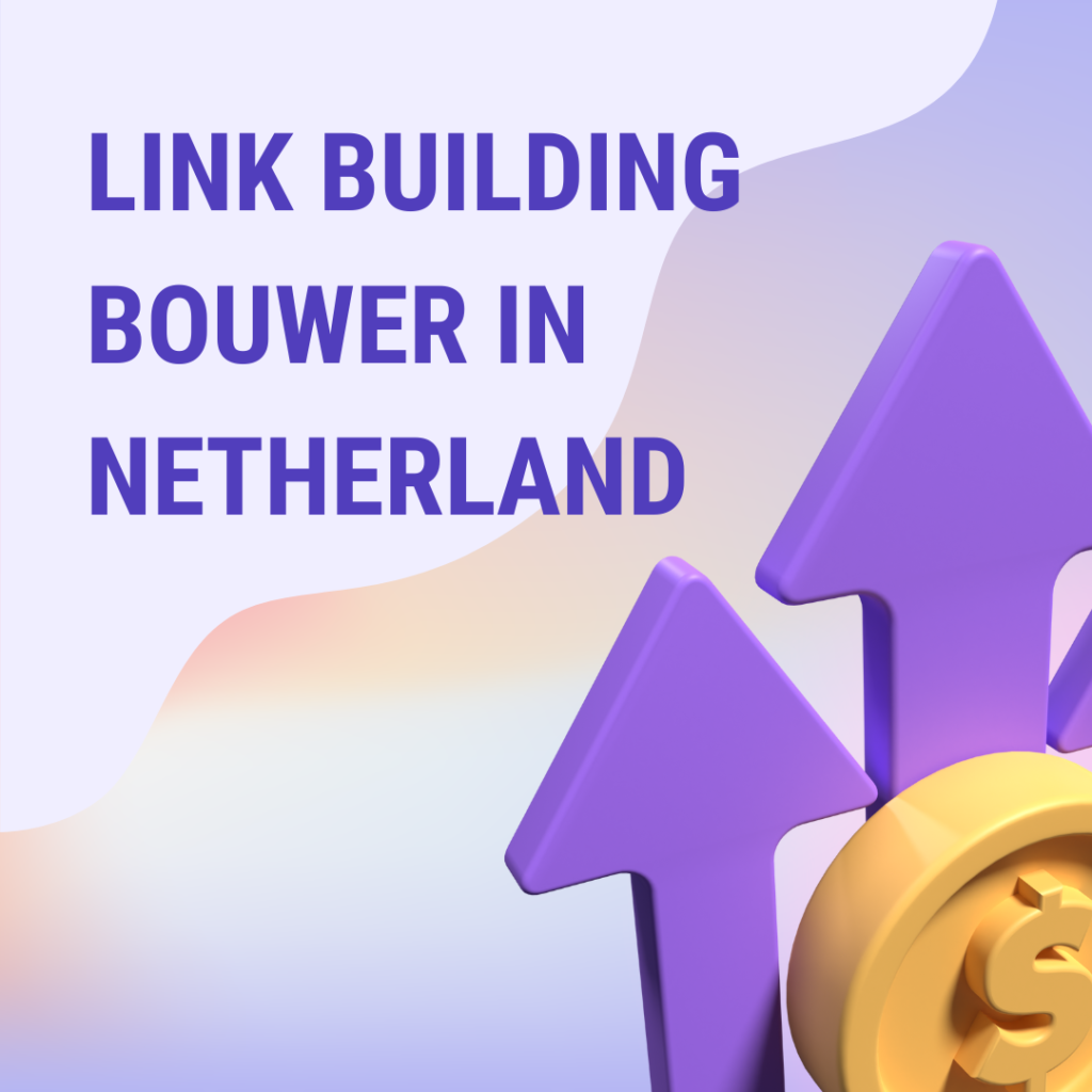 Link building bouwer in Netherland