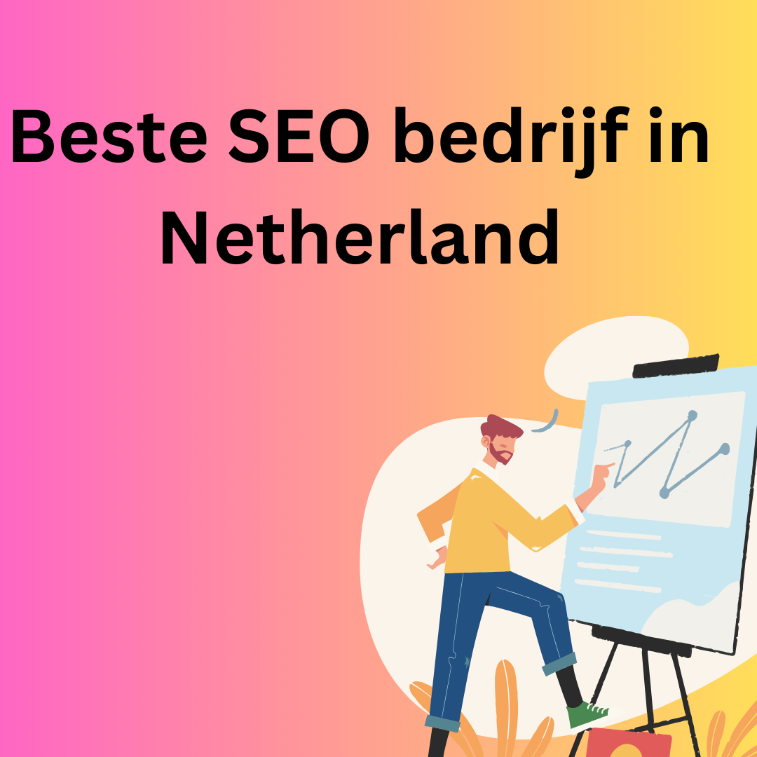 Beste SEO bedrijf in Netherland