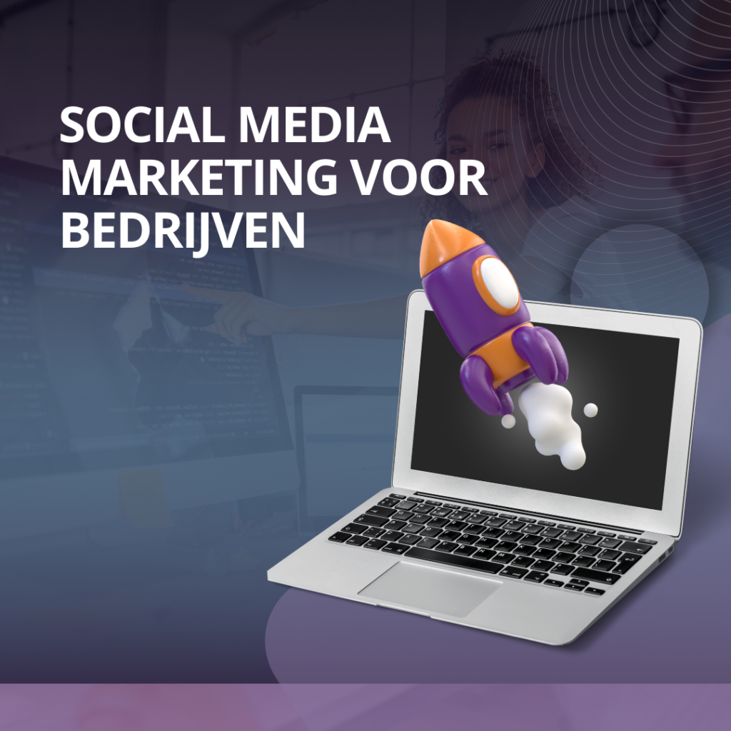 Social media marketing voor bedrijven