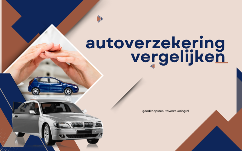Autoverzekering Vergelijken: Kies de Beste Dekking en Bespaar Honderden Euro’s